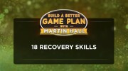 Build a Better Game Plan - 18 Recovery Skills Introduction
