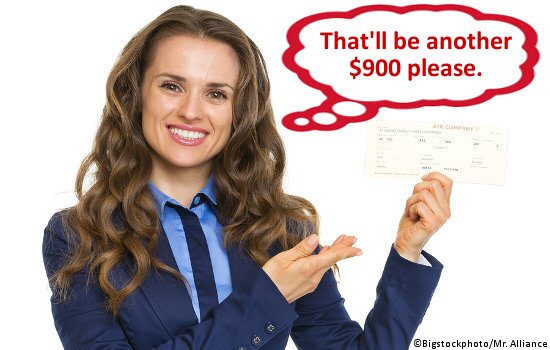 Well, $922 to be exact, Evil Airline Representative Lady.