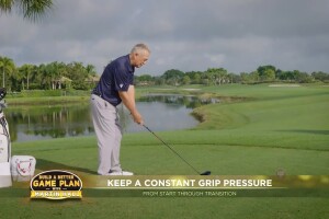 Build a Better Game Plan - Tee Shot Tactics - Grip Pressure