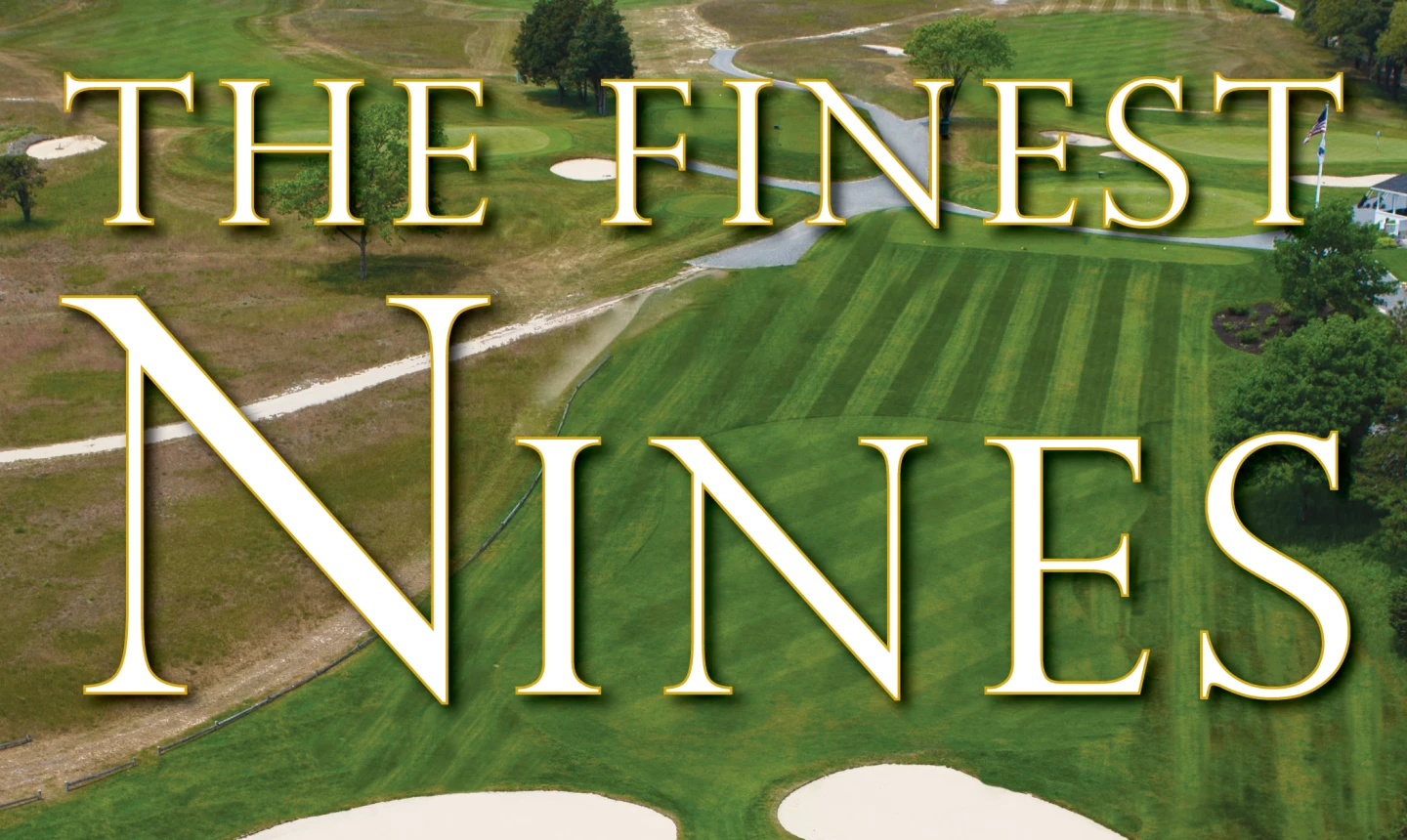 The Finest Nines: The Best Nine-Hole Golf Courses in North America